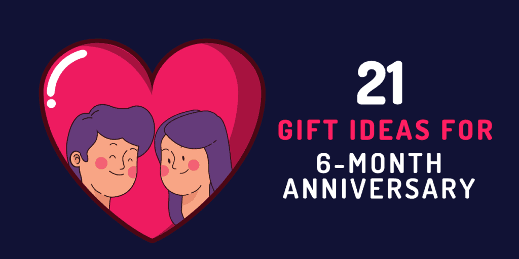 6 Month Anniversary Gifts for Him - 21 Unique Ideas ...