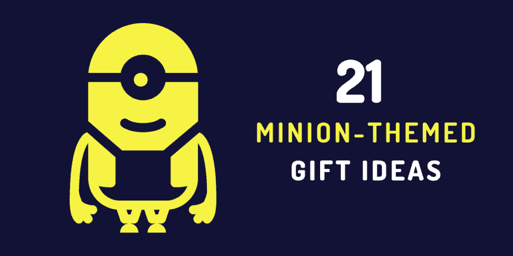 minion gift ideas