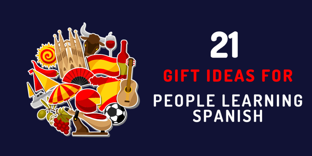 gift ideas for people learning spanish