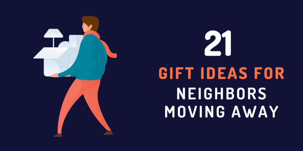 gifts for neighbors moving away