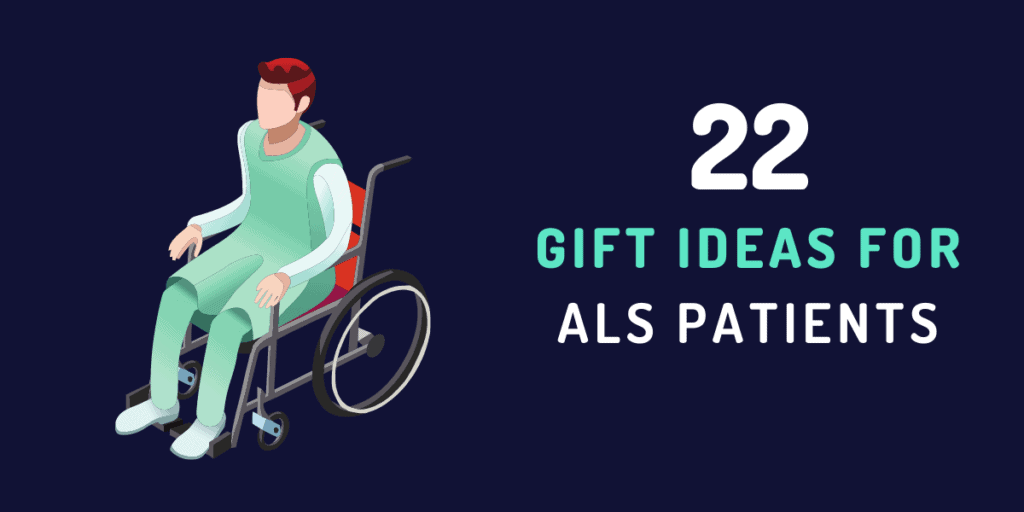 gift ideas for als patients
