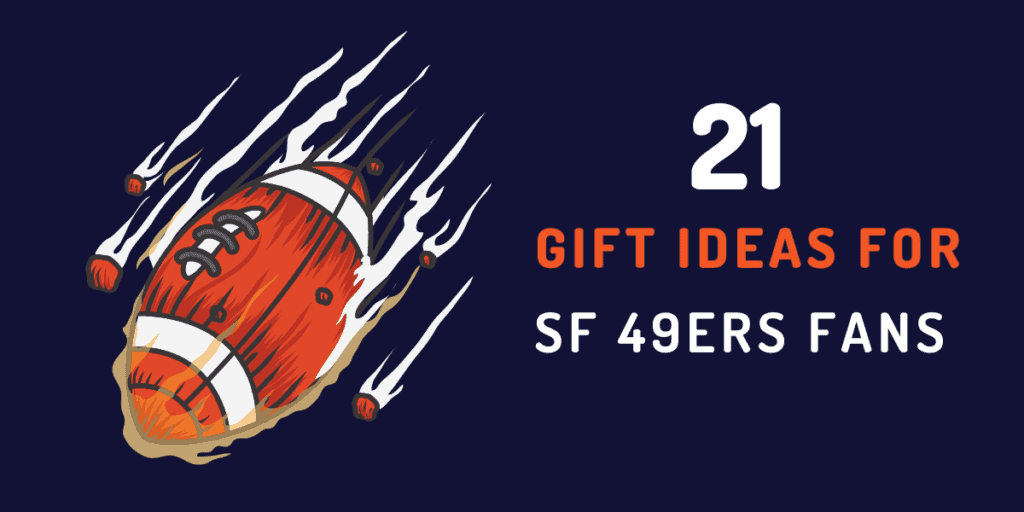 gift ideas for san francisco 49ers fans