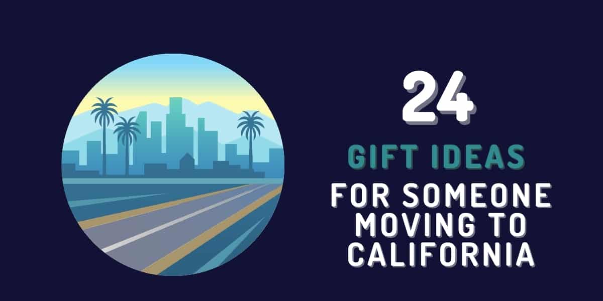 gift ideas for someone moving to california