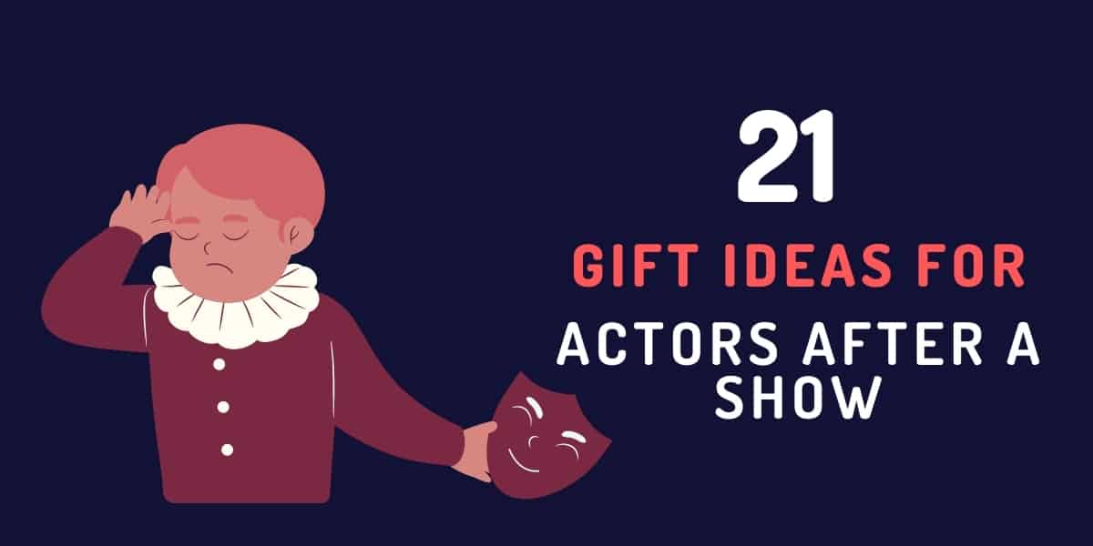 gift ideas for actors after a show