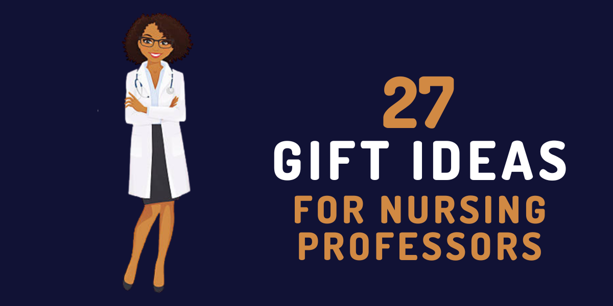 27-best-gift-ideas-for-nursing-professors-gifts-nerd